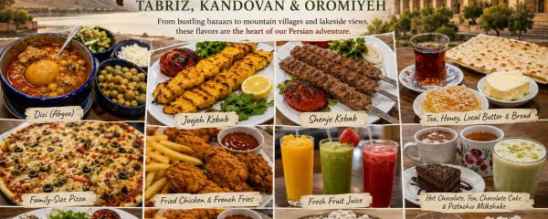 A horizontal travel-food collage featuring Persian dishes from Tabriz, Kandovan, and Oromiyeh, including dizi, joojeh kebab, shenje kebab, Turkish kebab, tea, noghl, fresh juices, and other family-favorite foods, set against Iranian landscapes and historic architecture.